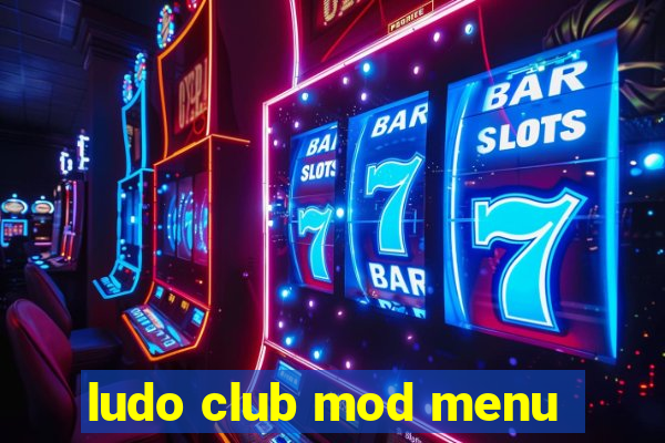 ludo club mod menu